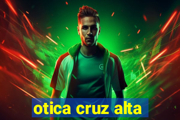 otica cruz alta