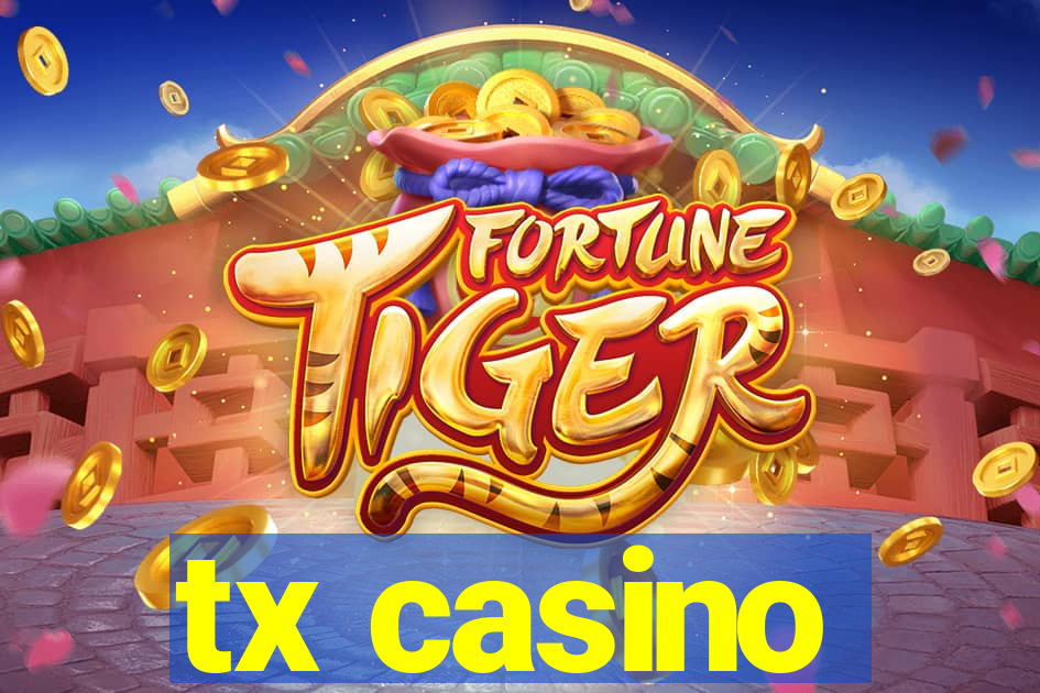 tx casino