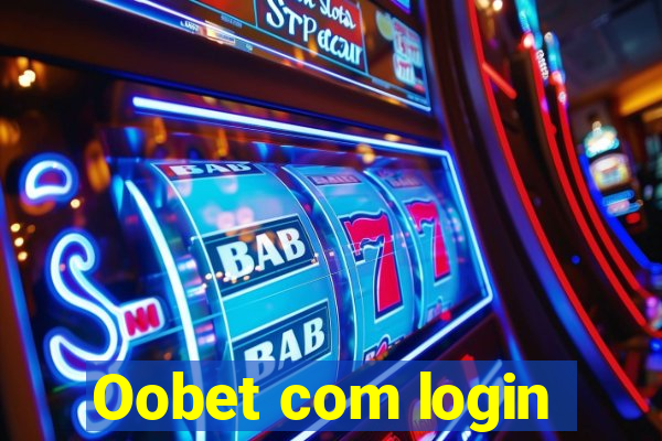 Oobet com login