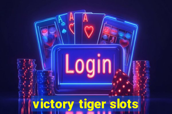 victory tiger slots