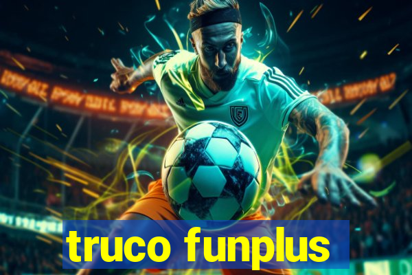 truco funplus