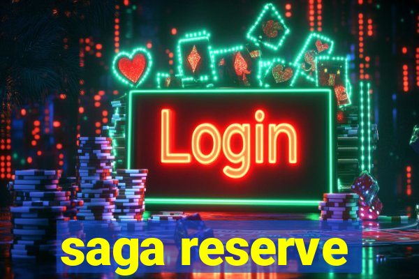 saga reserve