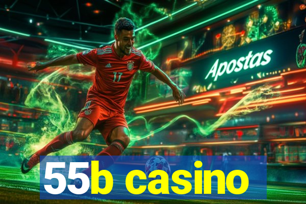 55b casino