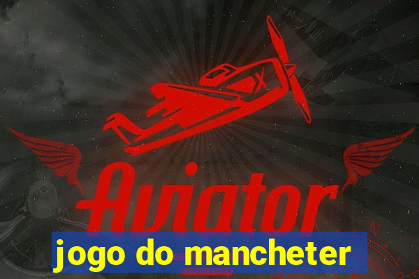 jogo do mancheter