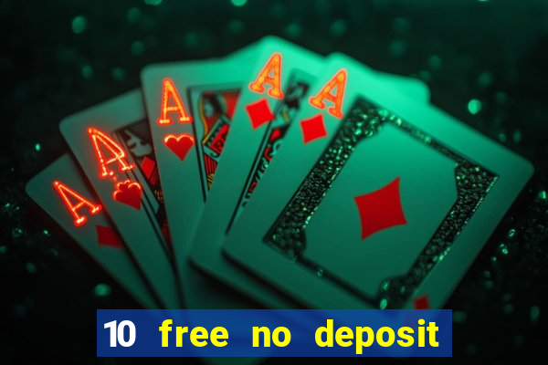 10 free no deposit casino uk 2022