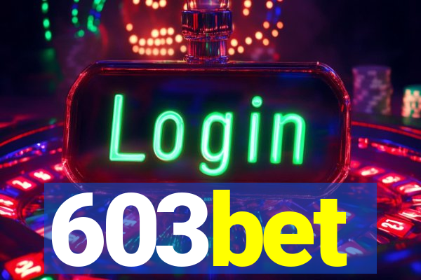 603bet