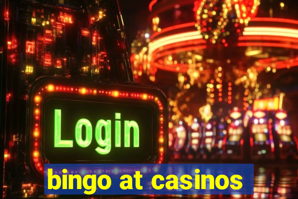 bingo at casinos