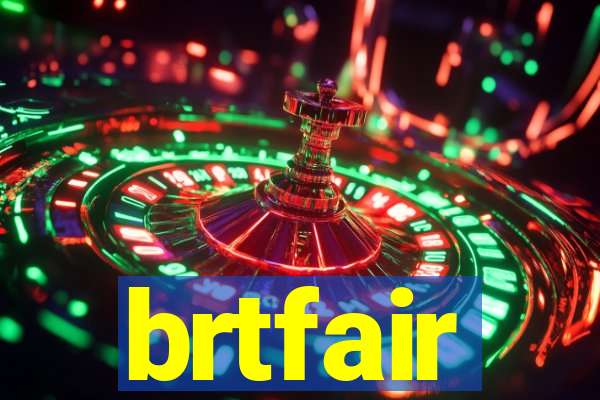 brtfair