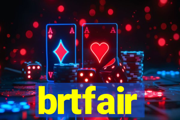 brtfair