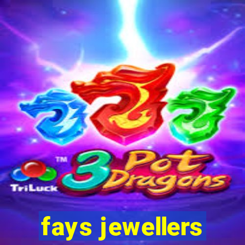 fays jewellers