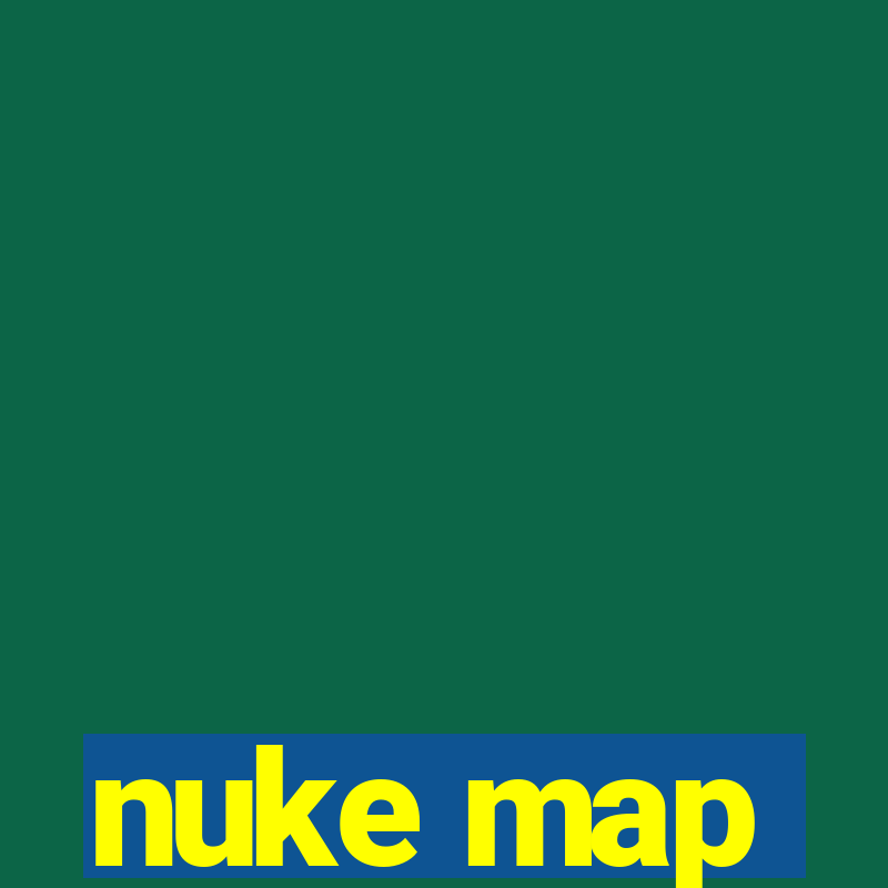 nuke map