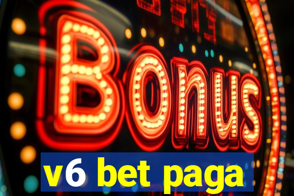 v6 bet paga