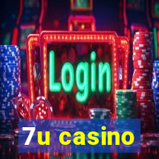 7u casino