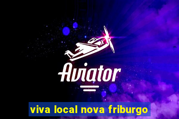 viva local nova friburgo