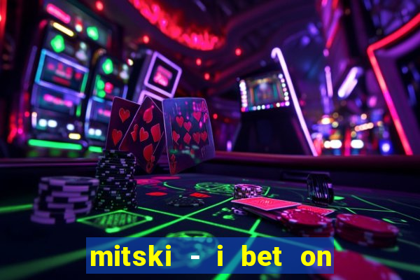 mitski - i bet on losing dogs