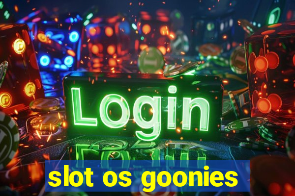 slot os goonies