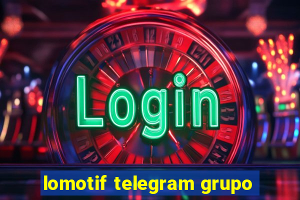 lomotif telegram grupo