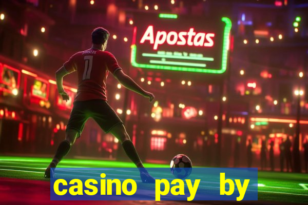 casino pay by mobile phone bill