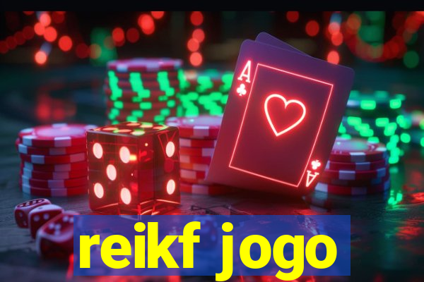 reikf jogo