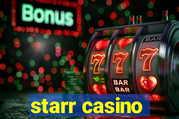 starr casino