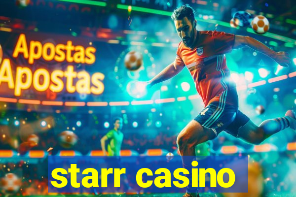 starr casino