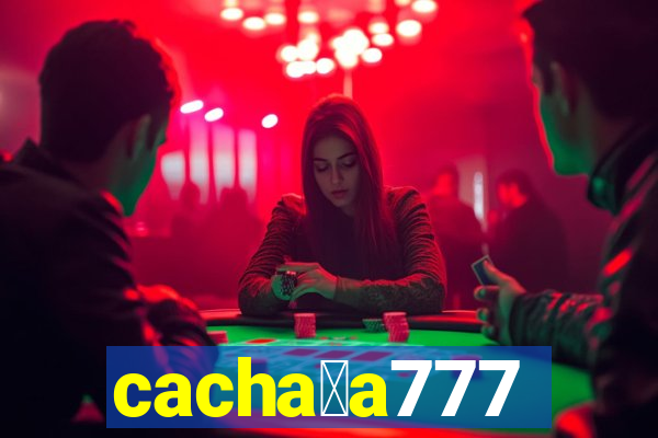 cacha莽a777