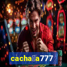 cacha莽a777