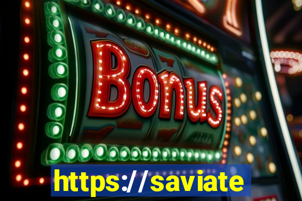 https://saviatendimento.com.br/saviatendimento/login.faces