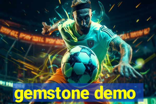 gemstone demo