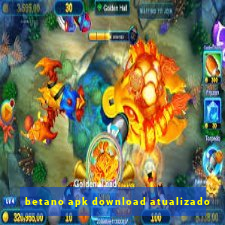 betano apk download atualizado