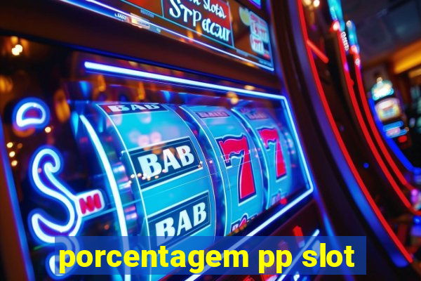 porcentagem pp slot