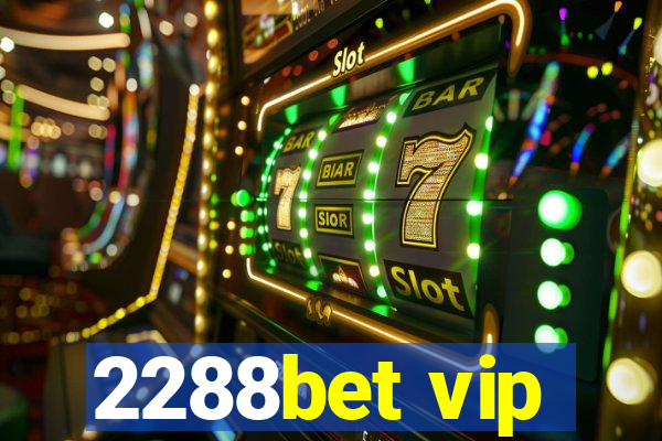 2288bet vip