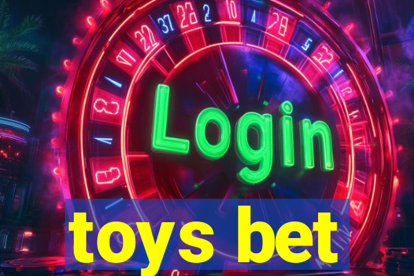 toys bet