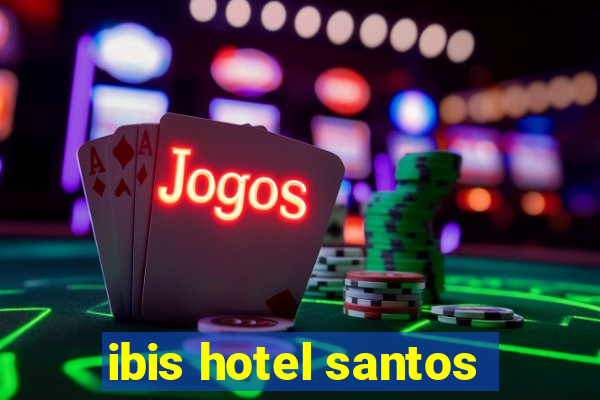 ibis hotel santos