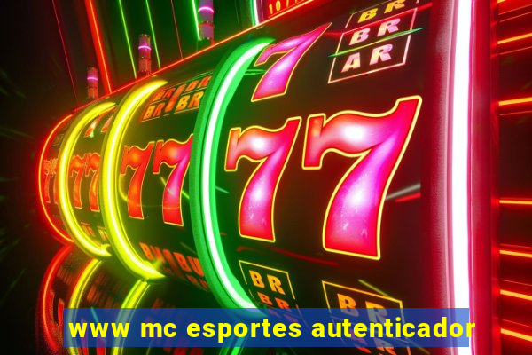 www mc esportes autenticador