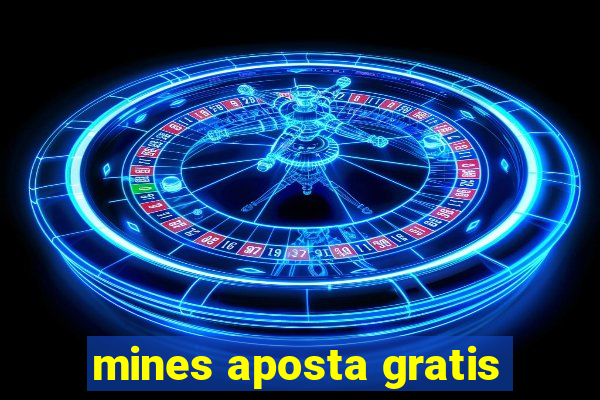 mines aposta gratis