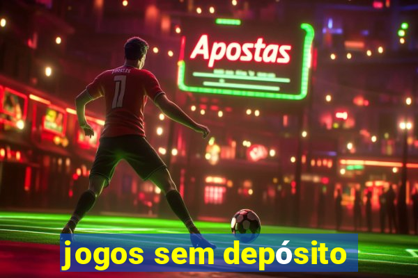 jogos sem depósito