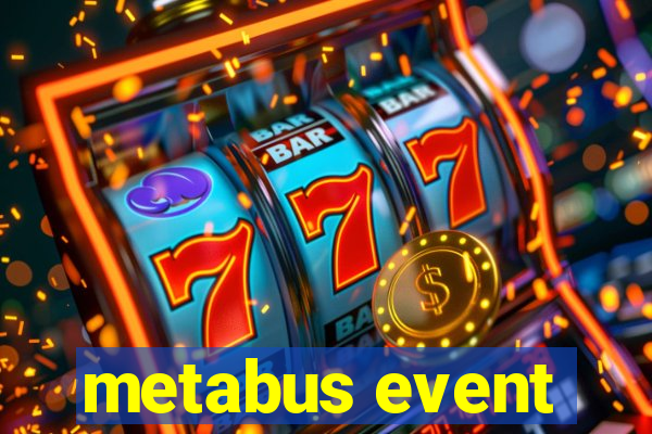 metabus event