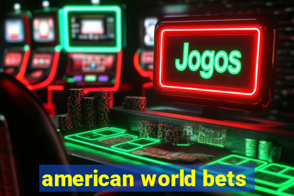 american world bets