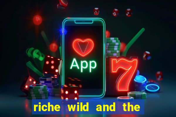 riche wild and the wandering city slot