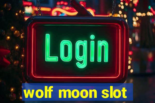 wolf moon slot