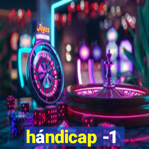 hándicap -1