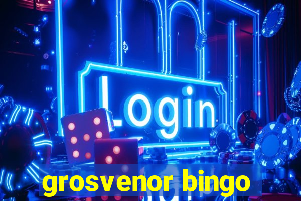 grosvenor bingo