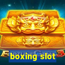 boxing slot