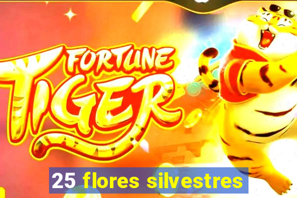 25 flores silvestres