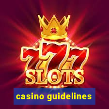 casino guidelines