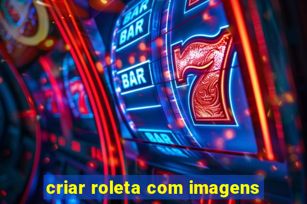 criar roleta com imagens