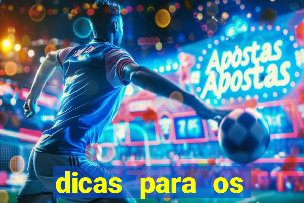 dicas para os jogos de hoje