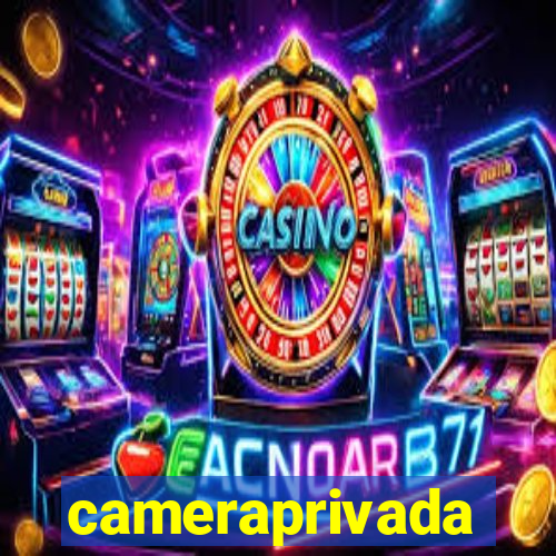 cameraprivada