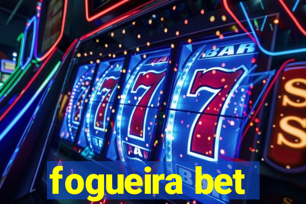 fogueira bet